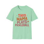 T-Shirt "This Mama Plays Pickleball"
