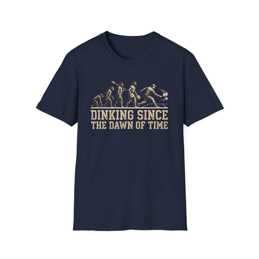 T-Shirt "Dinking Since the Dawn of Time"