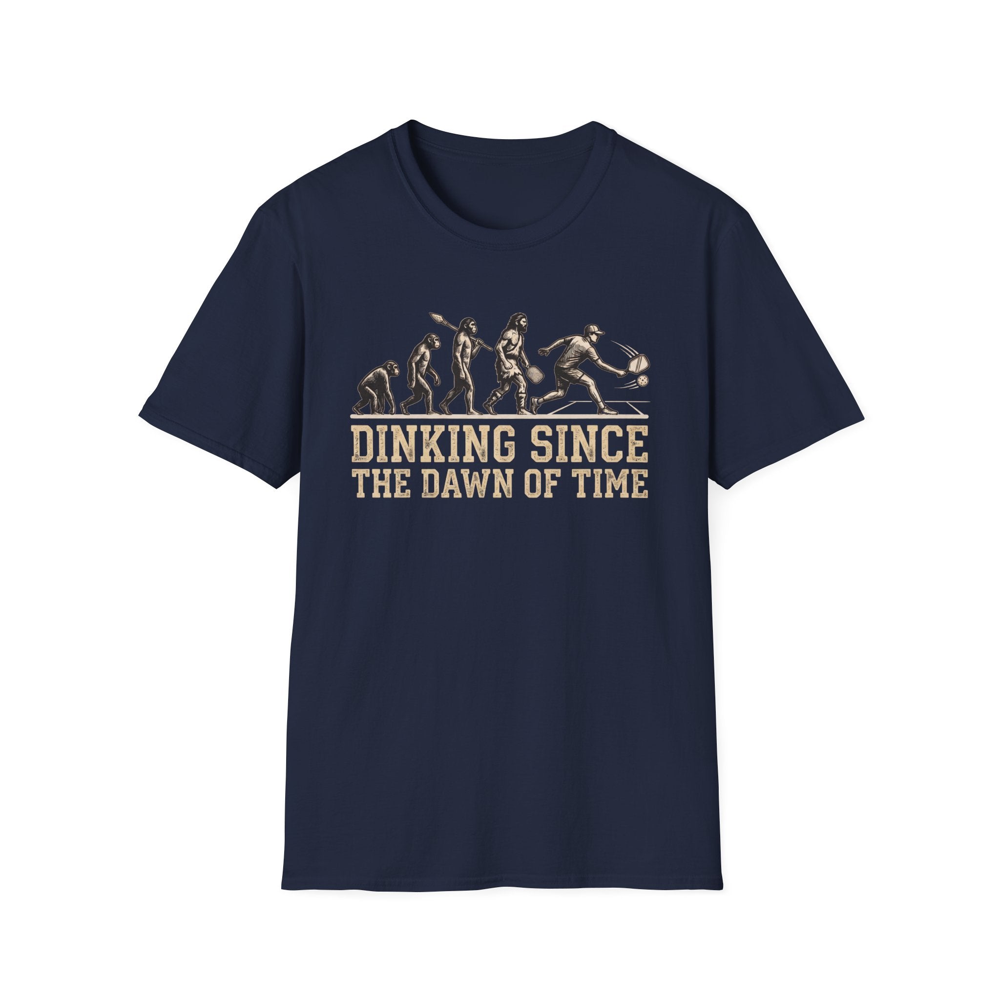 T-Shirt "Dinking Since the Dawn of Time"