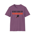 T-Shirt "Nothing's Gonna Stop This Dinking Machine"