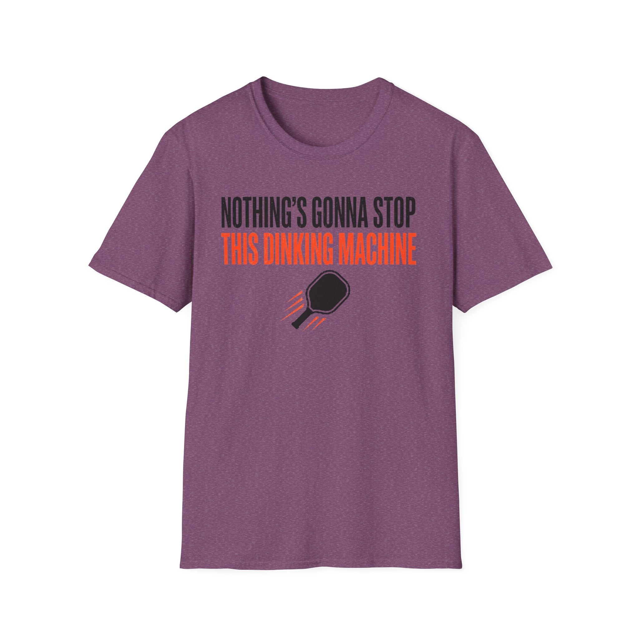 T-Shirt "Nothing's Gonna Stop This Dinking Machine"