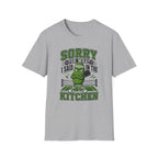 T-Shirt "Sorry for what I Said in the Kitchen"