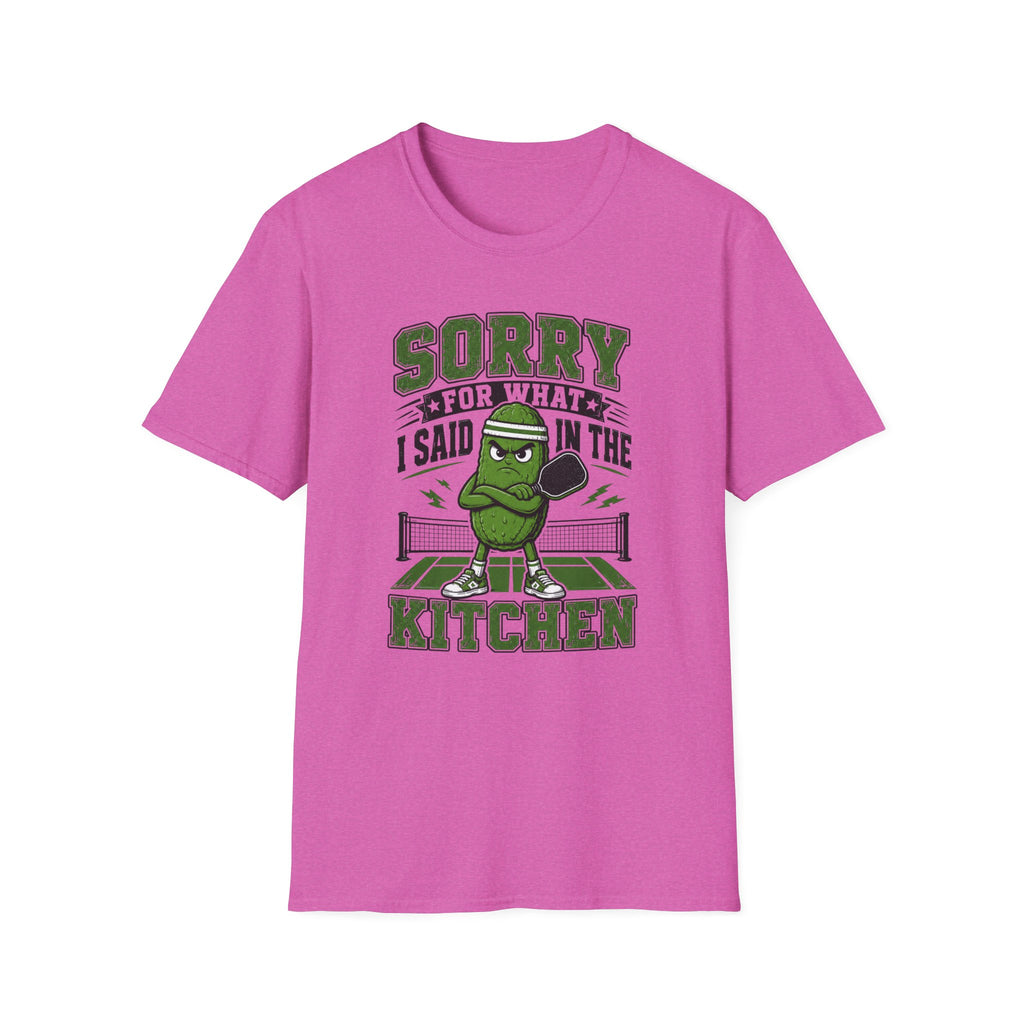 T-Shirt "Sorry for what I Said in the Kitchen"