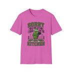 T-Shirt "Sorry for what I Said in the Kitchen"
