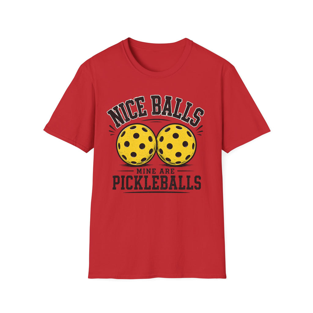 T-Shirt "Nice Balls. Mine Are Pickleballs."