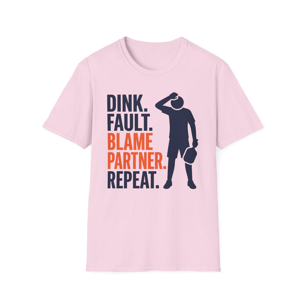T-Shirt "Dink. Fault. Blame Partner. Repeat."