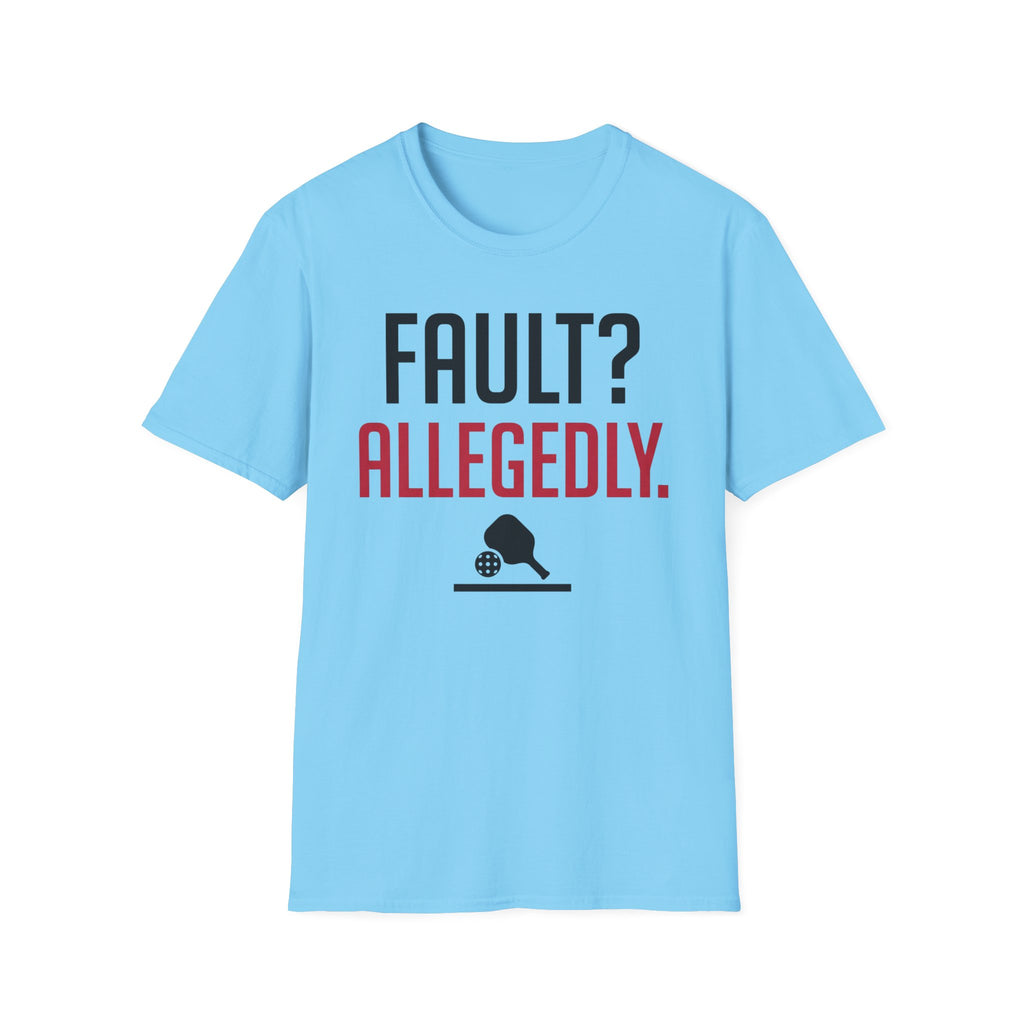 T-Shirt "Fault? Allegedly"