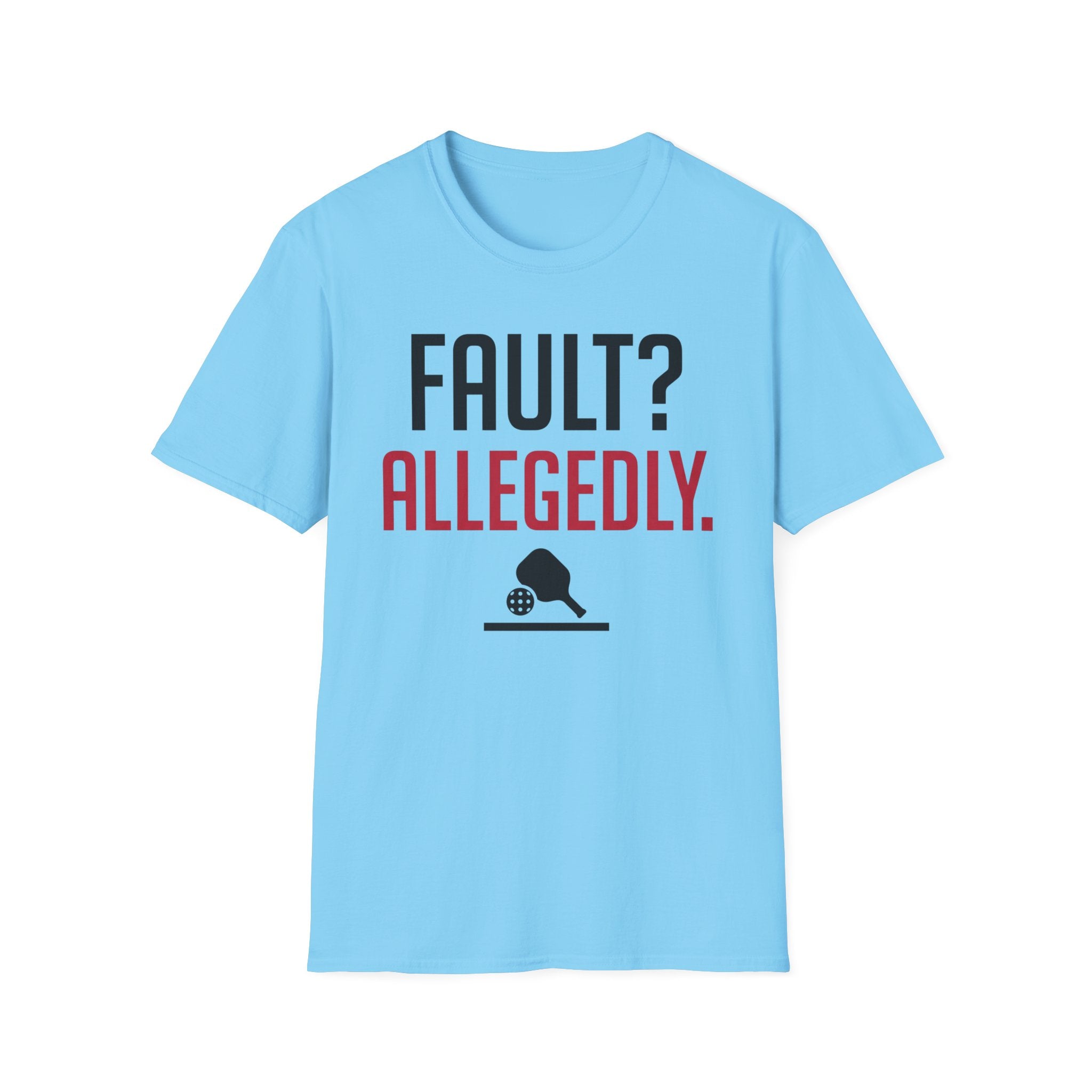 T-Shirt "Fault? Allegedly"