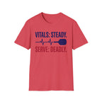 T-Shirt "Vitals: Steady. Serve: Deadly."