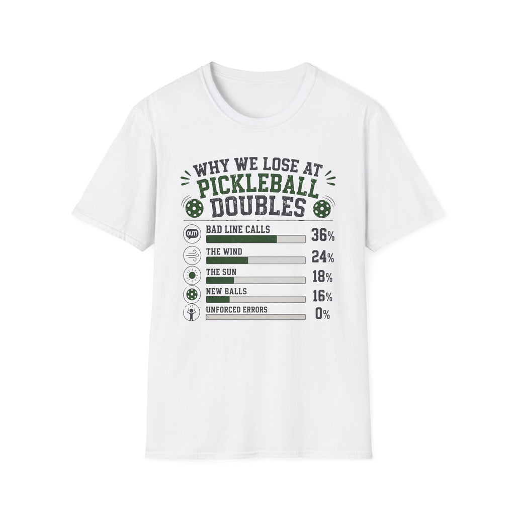 T-Shirt "Why We Lose At Pickleball Doubles"