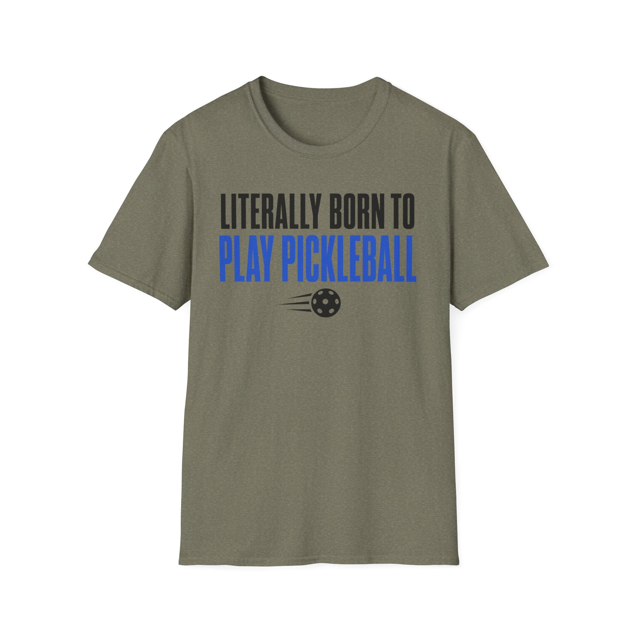 T-Shirt "Literally Born to Play Pickleball"