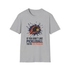 T-Shirt "If you don't like pickleball, you're the problem"