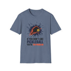 T-Shirt "If you don't like pickleball, you're the problem"
