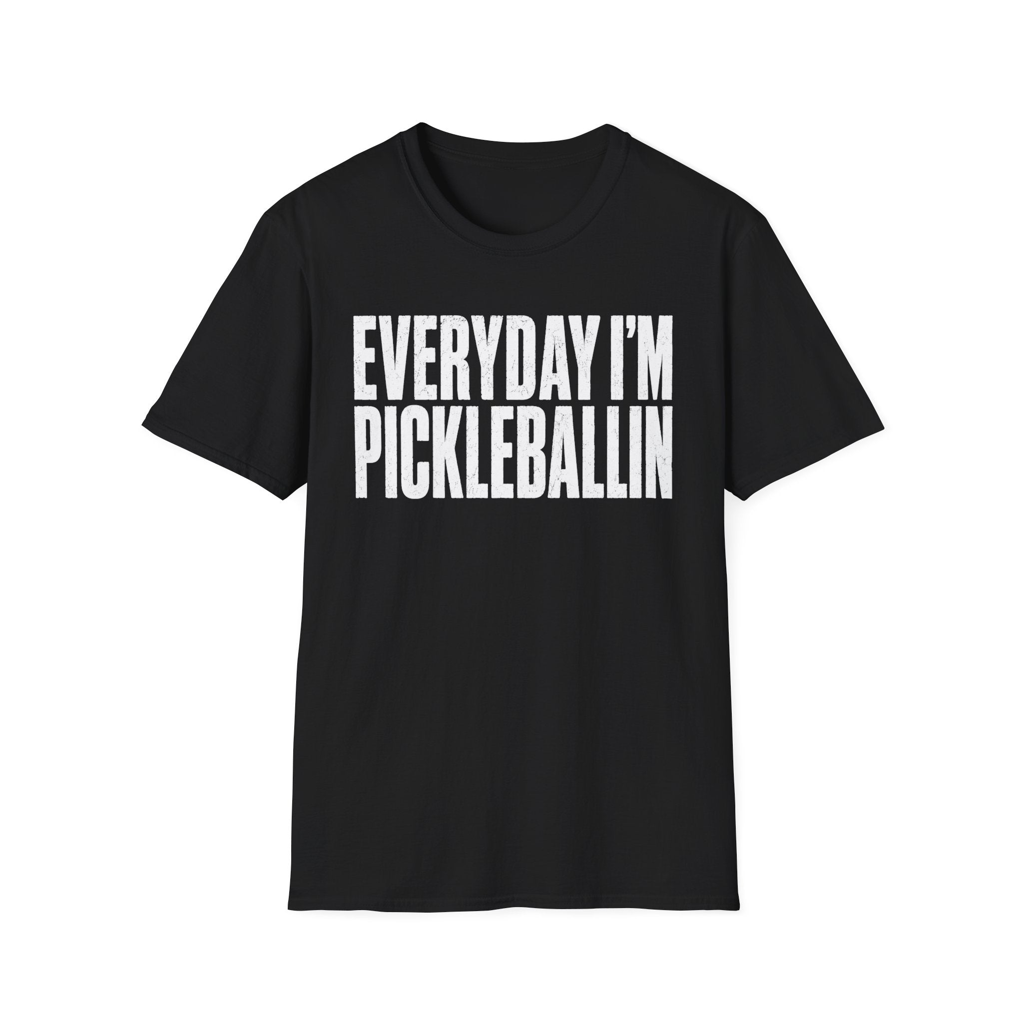T-Shirt "Everyday I'm Pickleballin"