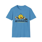 T-Shirt "All Dinked Out"