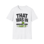 T-Shirt "That Was In"