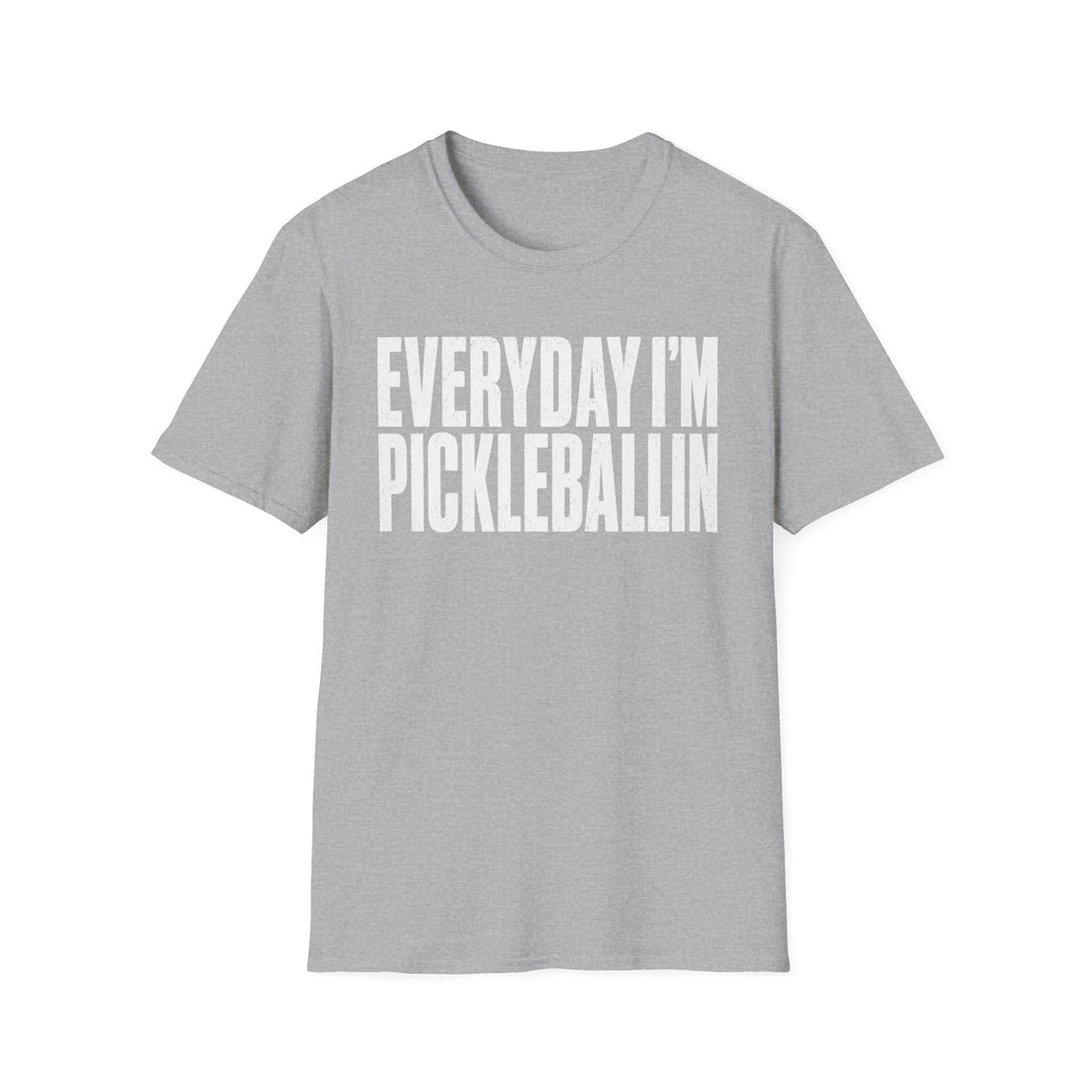 T-Shirt "Everyday I'm Pickleballin"