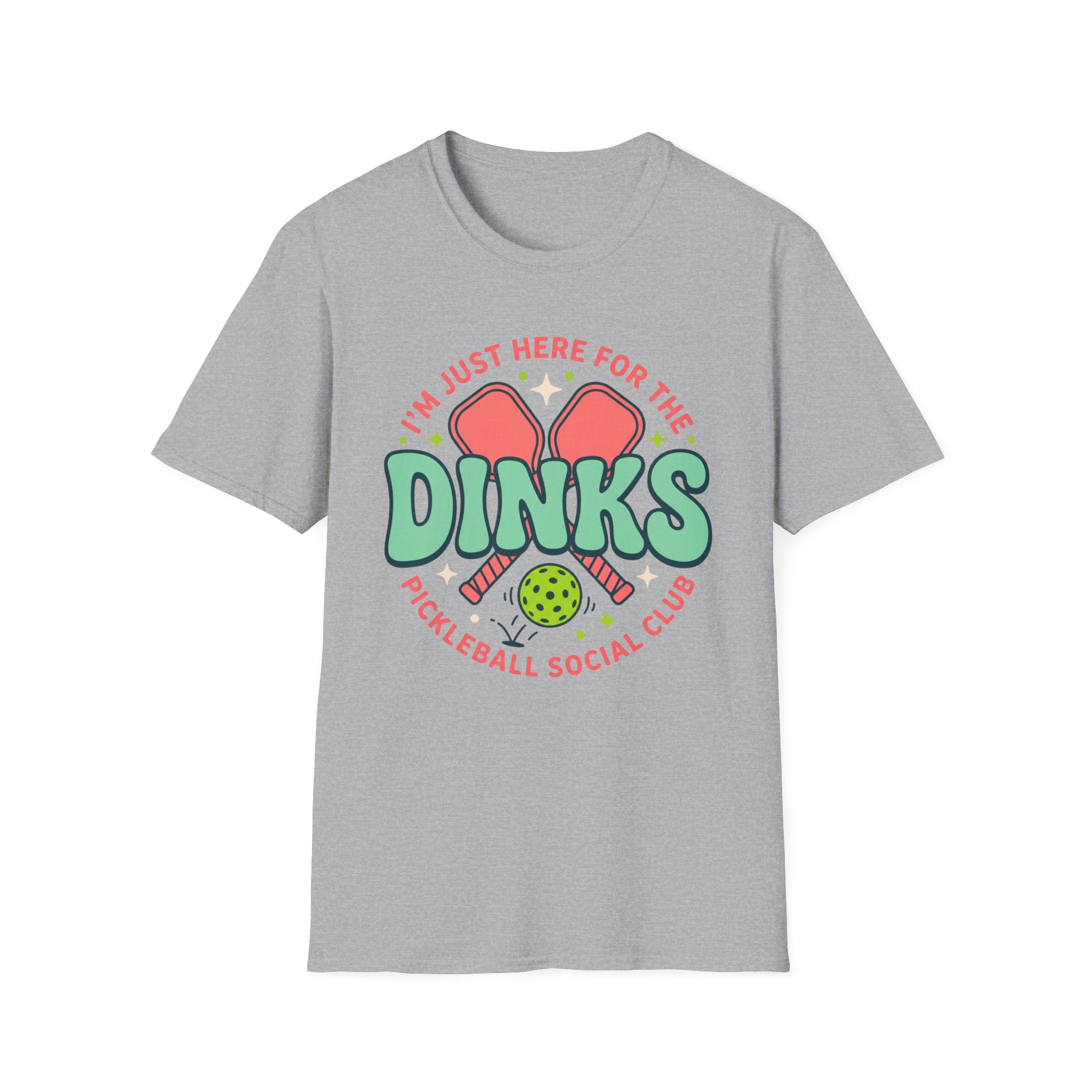 T-Shirt "Just Here for the Dinks Social Club"