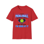T-Shirt "I Play Pickleball Because I Like It"