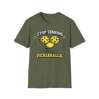 T-Shirt "Stop Staring. They're Just Pickleballs"