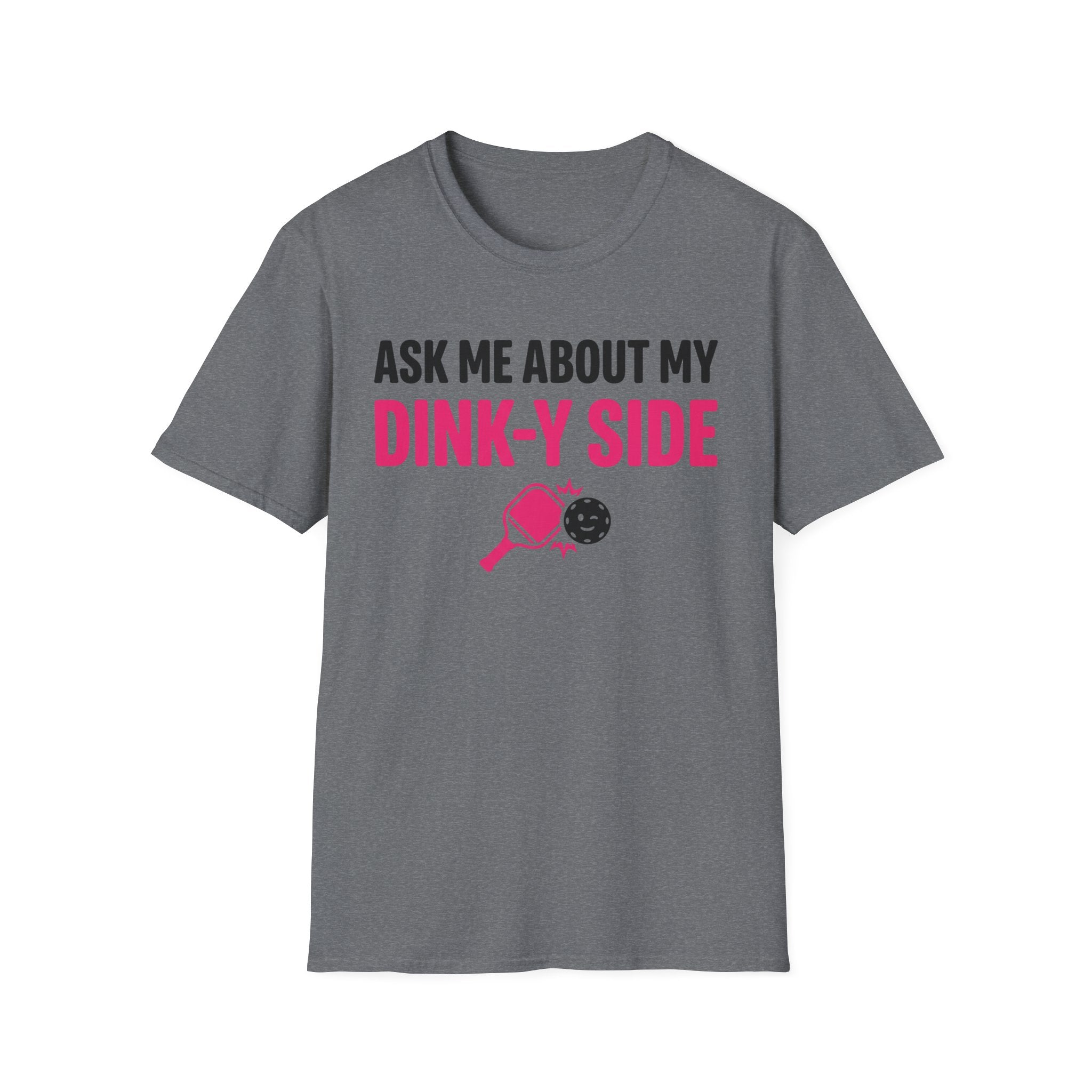 T-Shirt "Ask me about my dinky side"