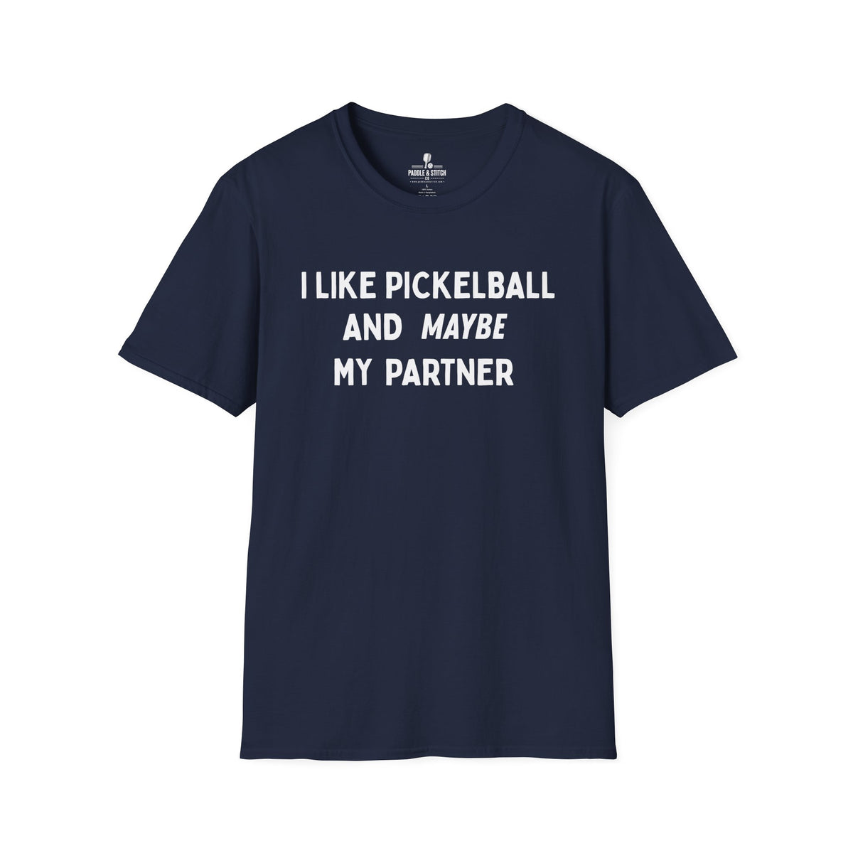 T-Shirt "Maybe Partner"