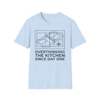 T-Shirt "Overthinking the Kitchen Since Day One"