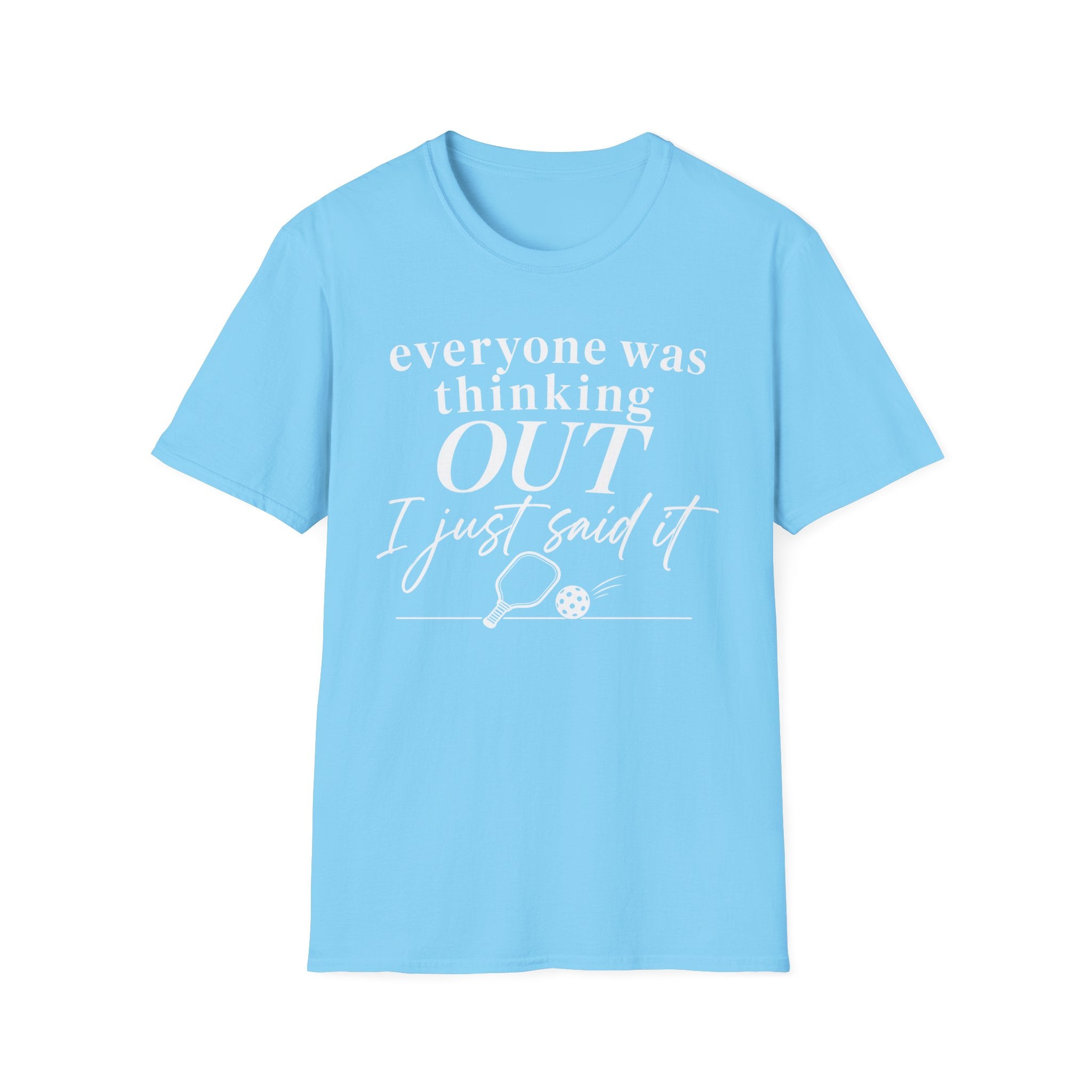 T-Shirt "Everyone Was Thinking Out"