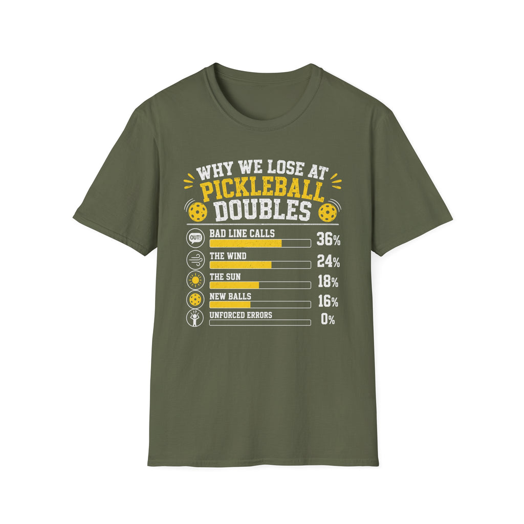 T-Shirt "Why We Lose At Pickleball Doubles"