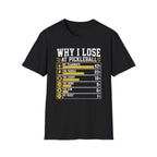 T-Shirt "Why I Lose At Pickleball"