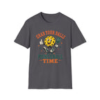 T-Shirt "Grab Your Balls Its Pickleball Time"