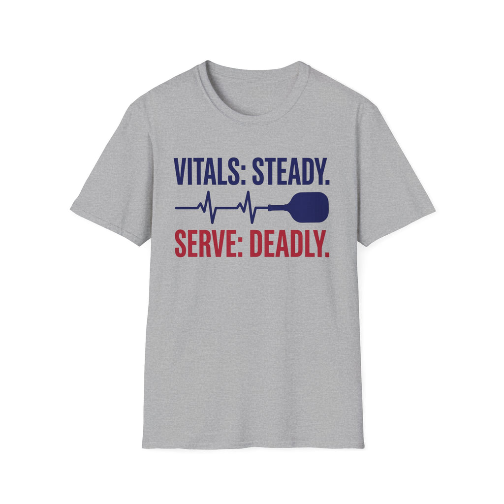 T-Shirt "Vitals: Steady. Serve: Deadly."