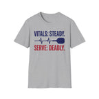 T-Shirt "Vitals: Steady. Serve: Deadly."