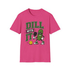 T-Shirt "Dill With It"