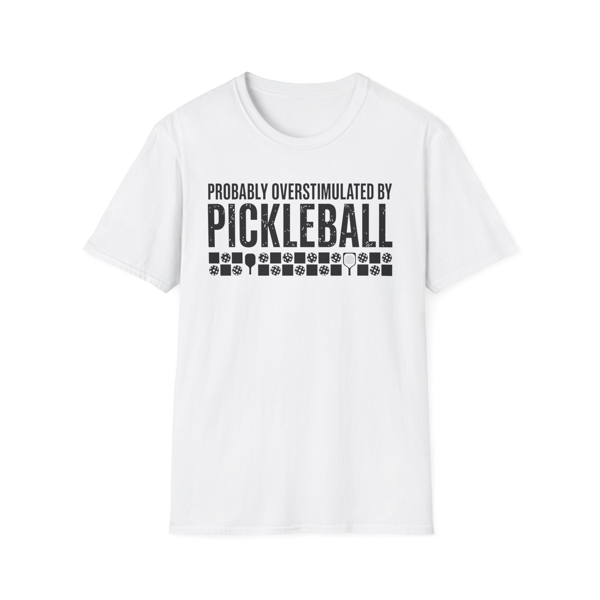 T-Shirt "Overstimulated by Pickleball"