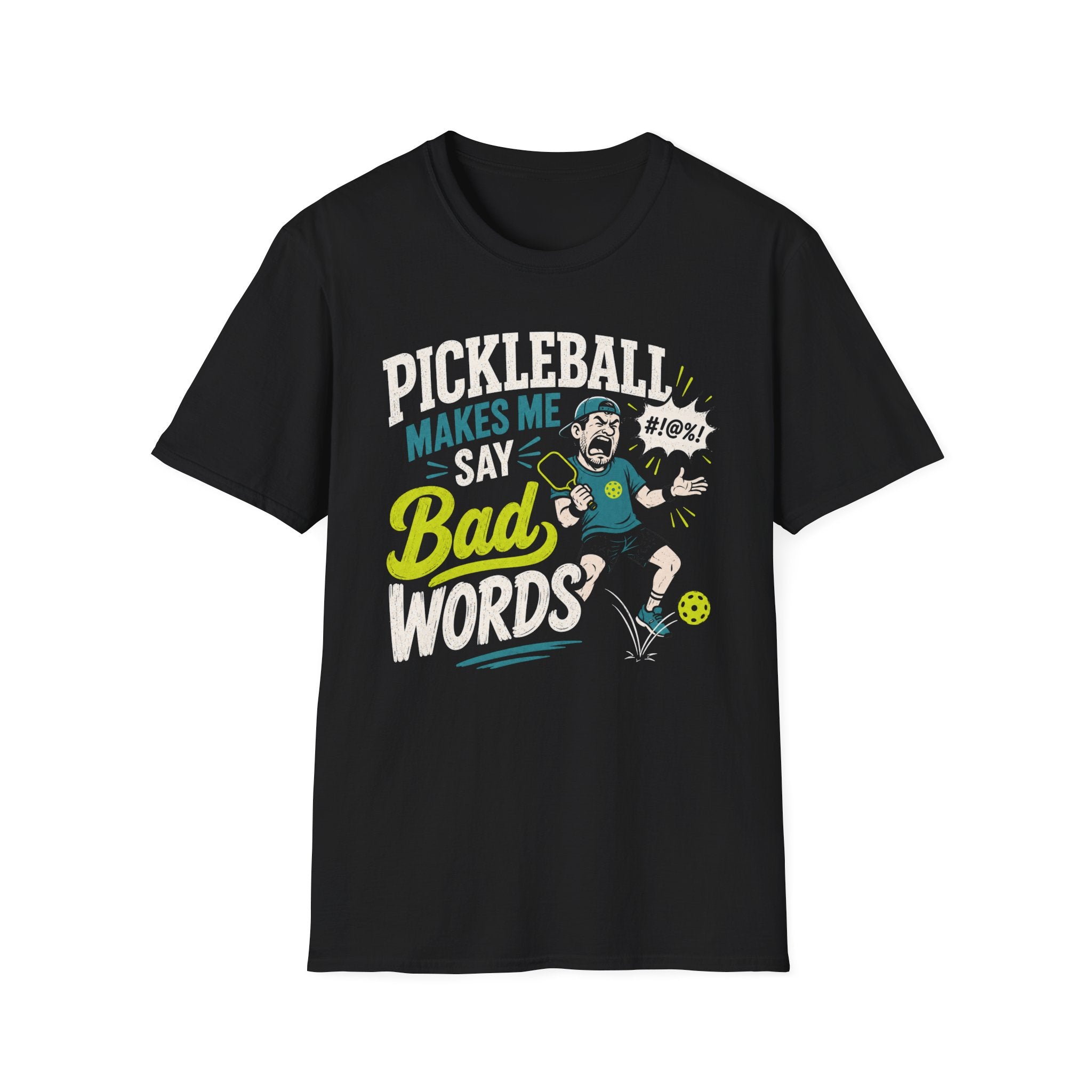 T-Shirt "Pickleball Makes Me Say Bad Words"