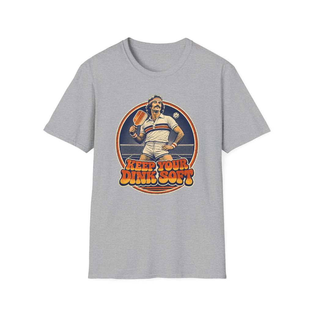 T-Shirt "Keep Your Dink Soft"