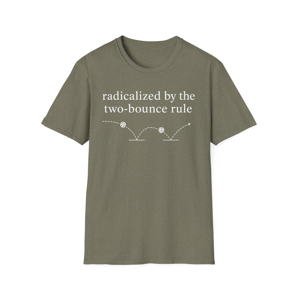 T-Shirt "Radicalized by the two bounce rule"