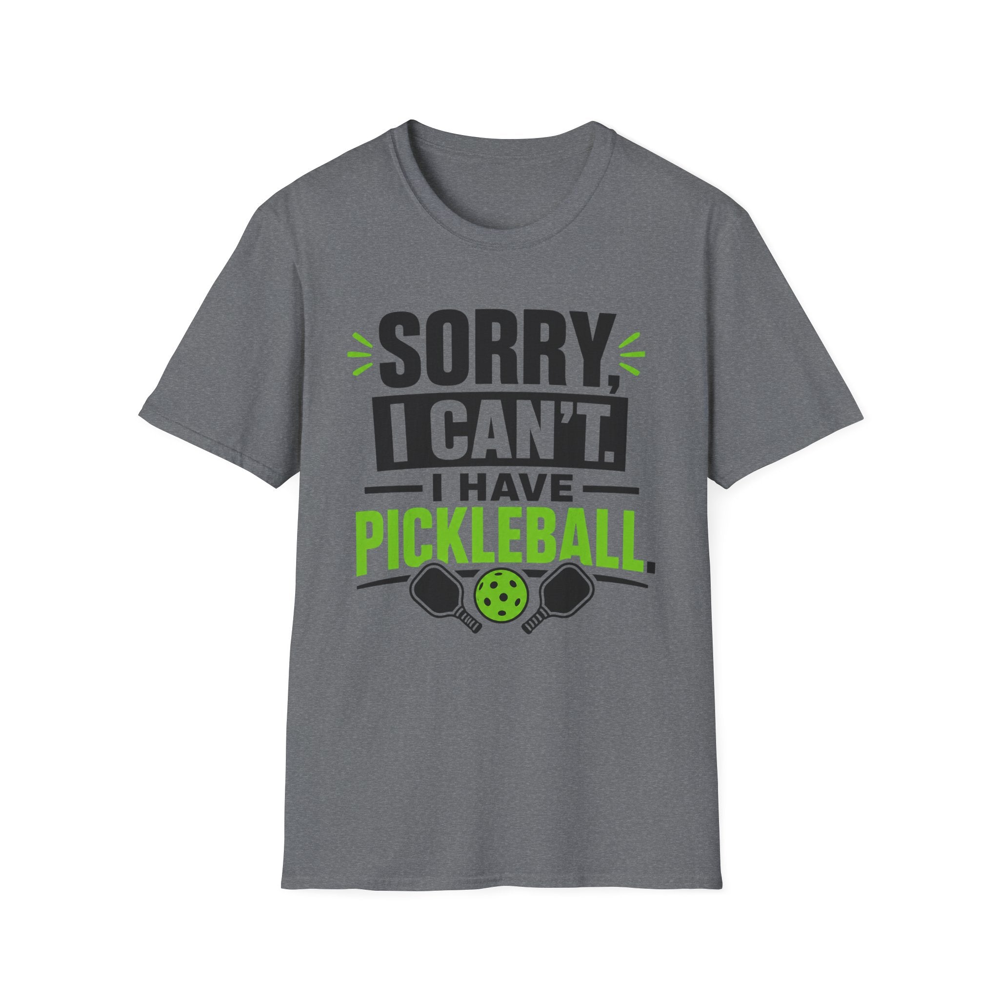 T-Shirt "Sorry, I Can't. I Have Pickleball"