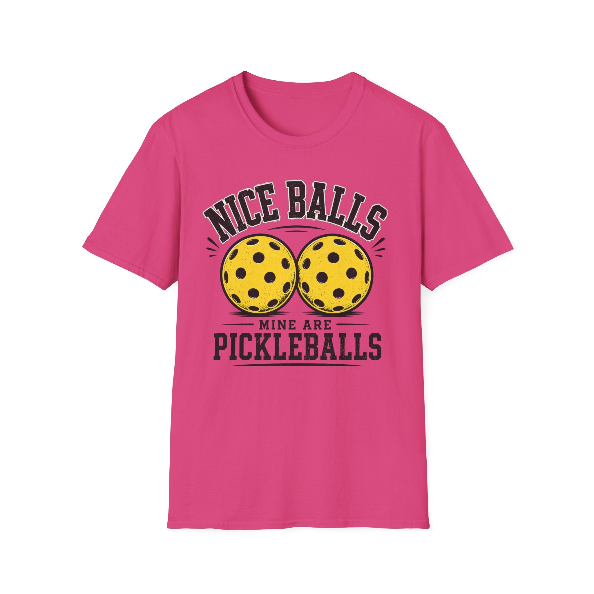 T-Shirt "Nice Balls. Mine Are Pickleballs."