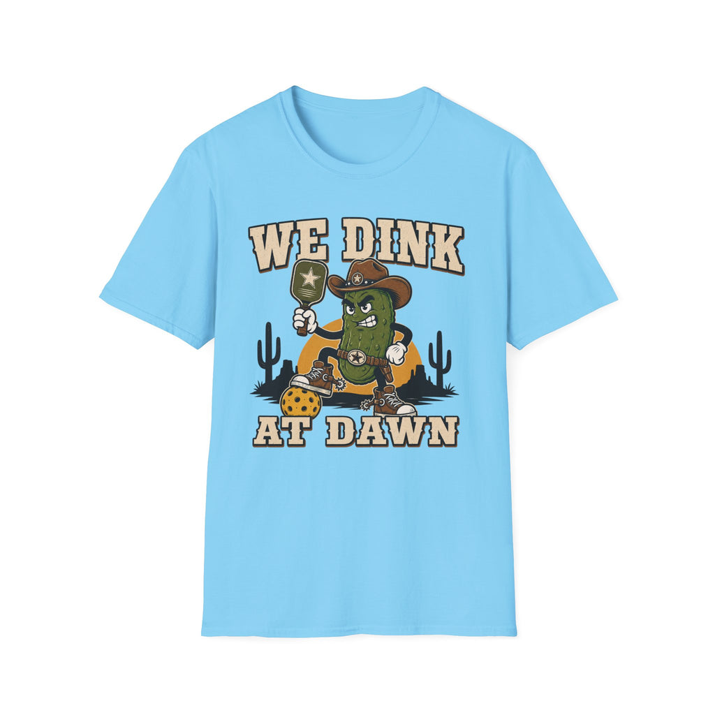 T-Shirt "We dink at dawn"