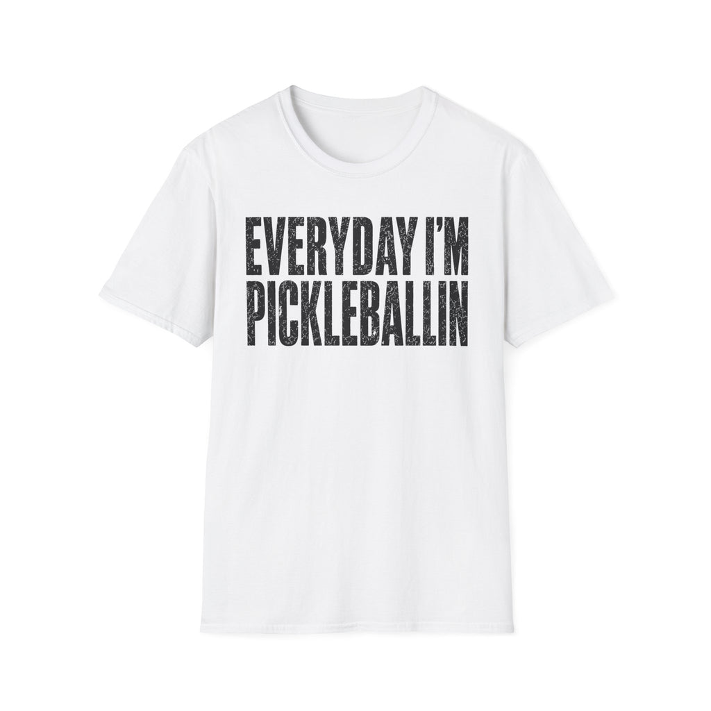 T-Shirt "Everyday I'm Pickleballin"