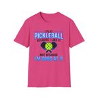 T-Shirt "I Play Pickleball Because I Like It"