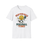 T-Shirt "Grab Your Balls Its Pickleball Time"