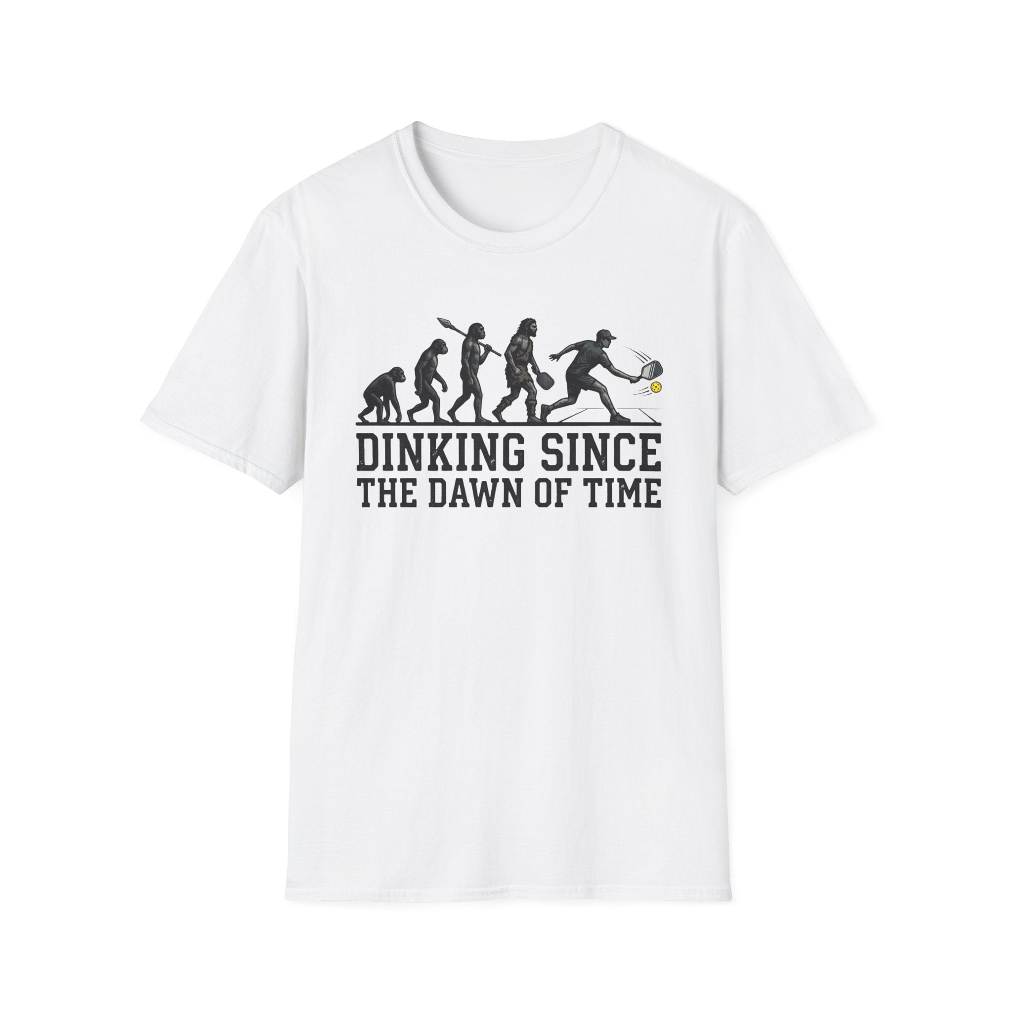 T-Shirt "Dinking Since the Dawn of Time"