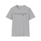 T-Shirt "Local Dink Dealer"