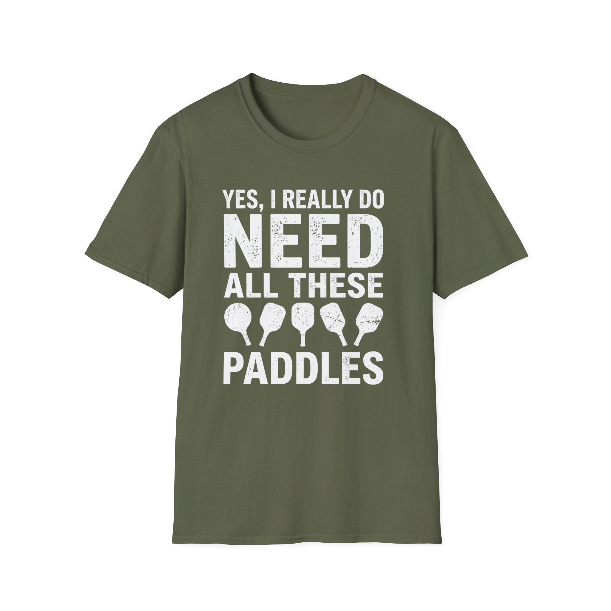 T-Shirt "I Do Need All These Paddles"