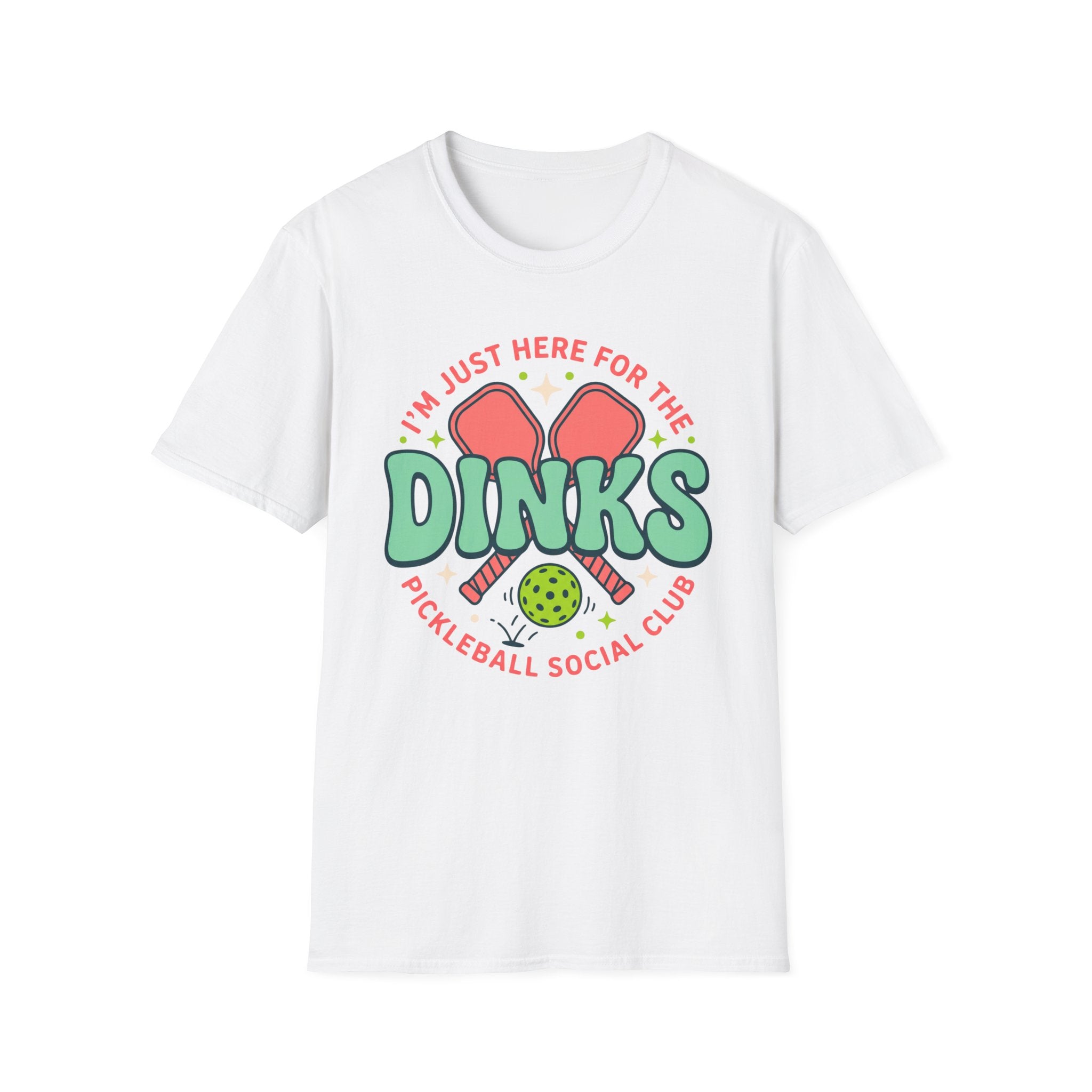 T-Shirt "Just Here for the Dinks Social Club"