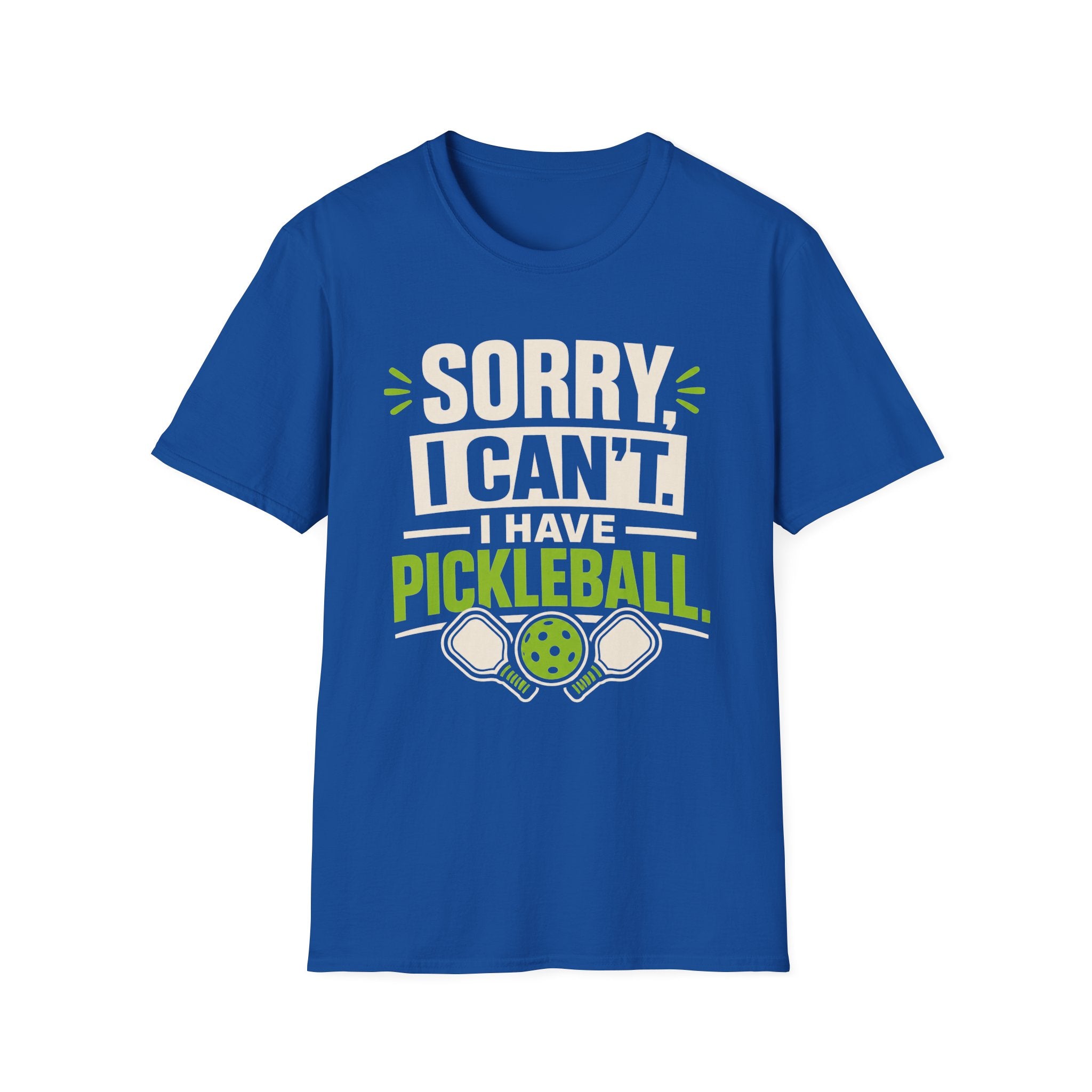 T-Shirt "Sorry, I Can't. I Have Pickleball"