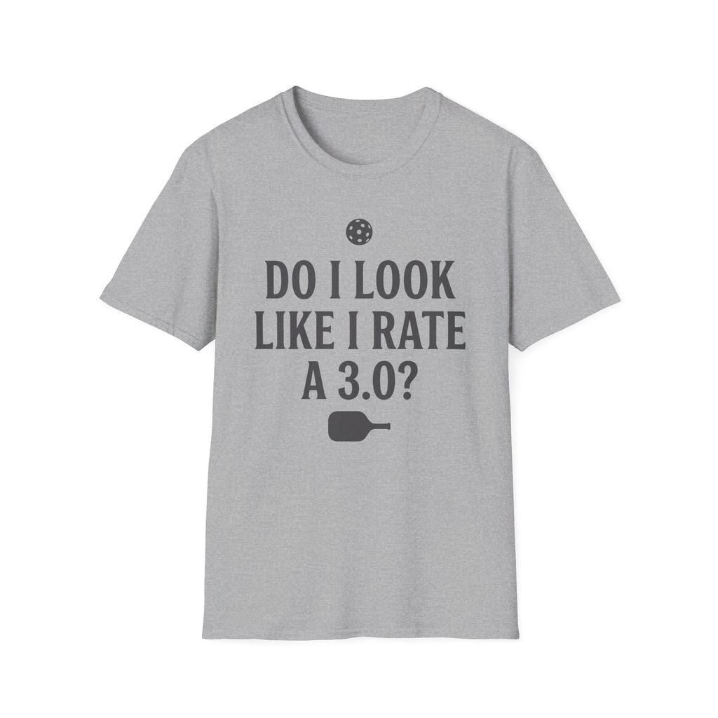 T-Shirt "Do I Look Like I Rate a 3.0"